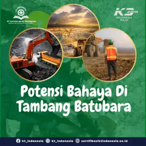 Potensi Bahaya Di Tambang Batubara