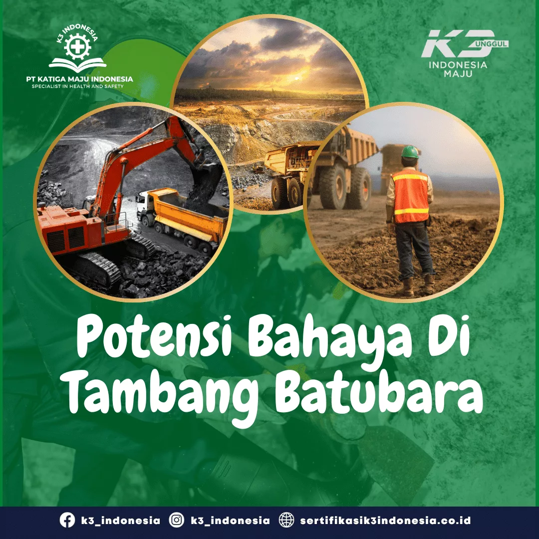 Potensi Bahaya Di Tambang Batubara - Sertifikasi K3 Indonesia